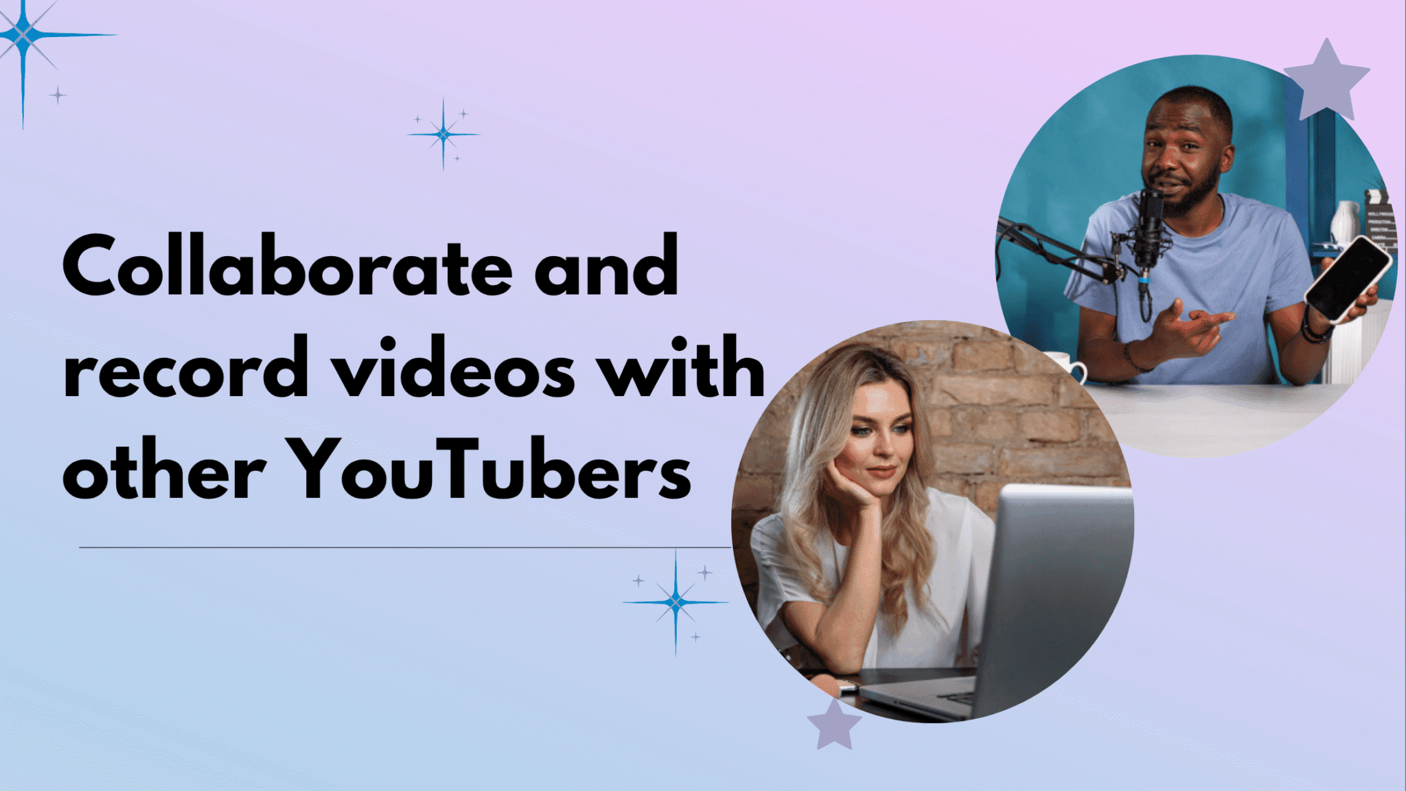 Collaborate and record videos with other youtubers