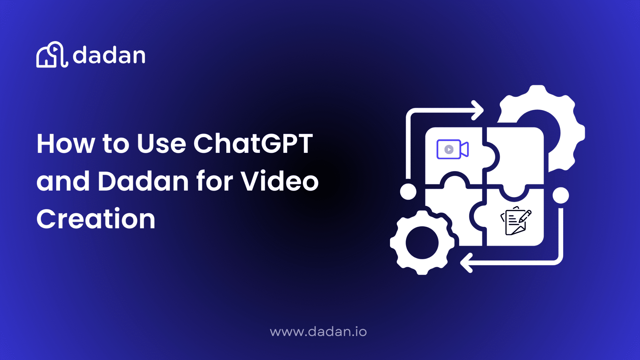 Dadan for Video Creation