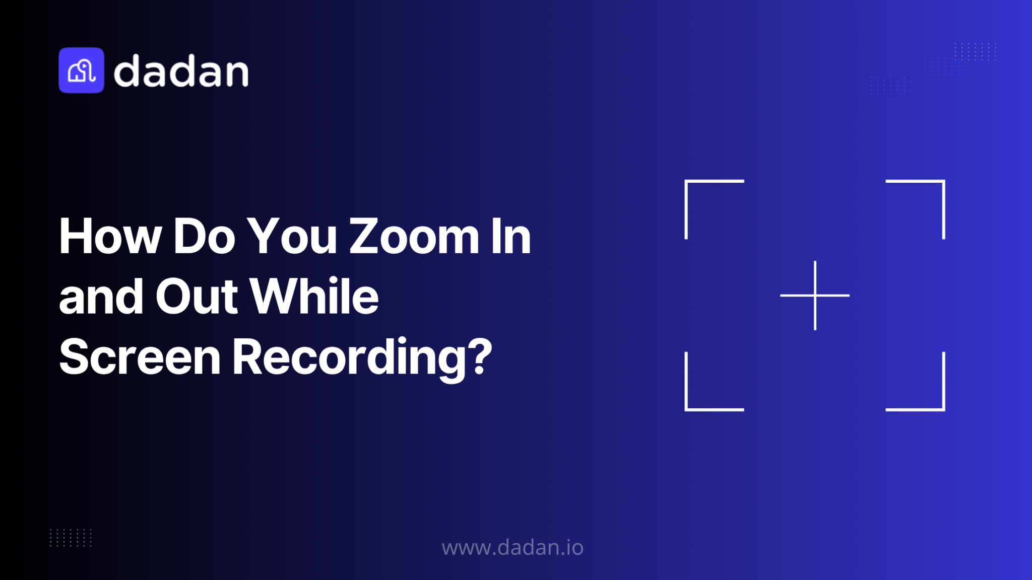 How Do You Zoom In