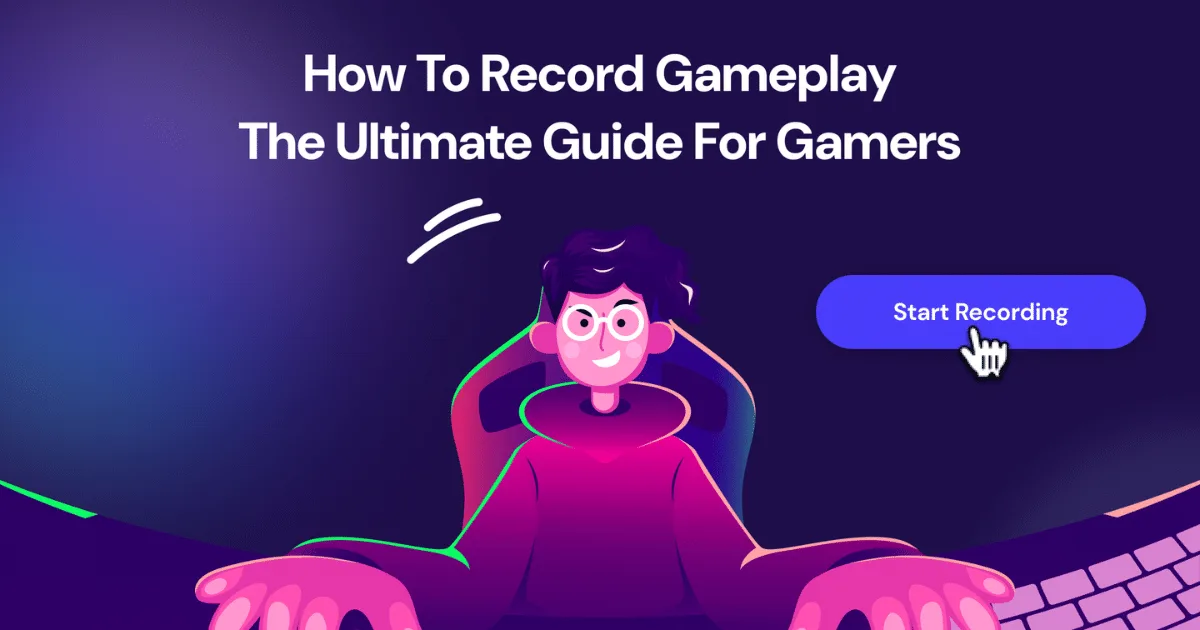 How to Record Gameplay