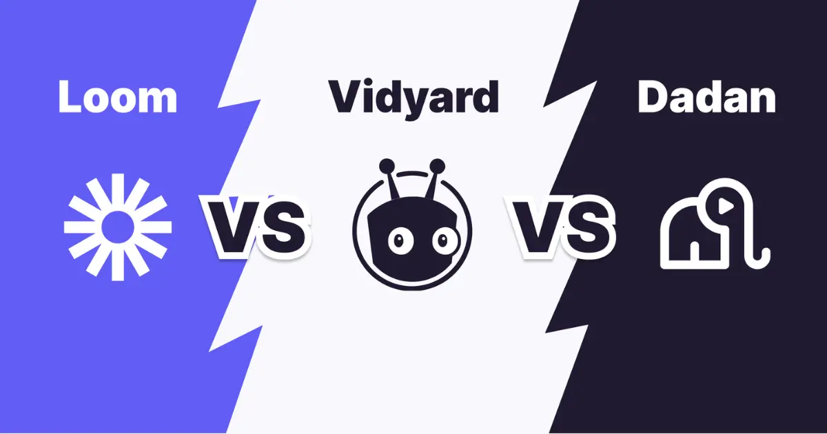 Loom vs Vidyard vs Dadan header
