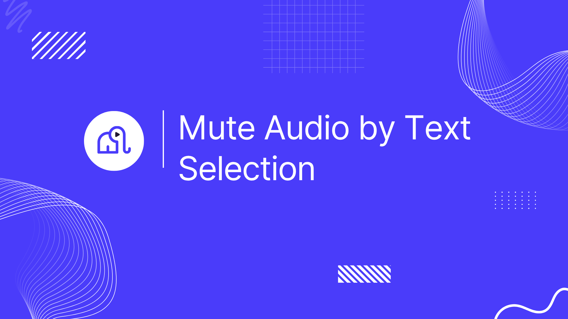 Mute Audio by Text Selection
