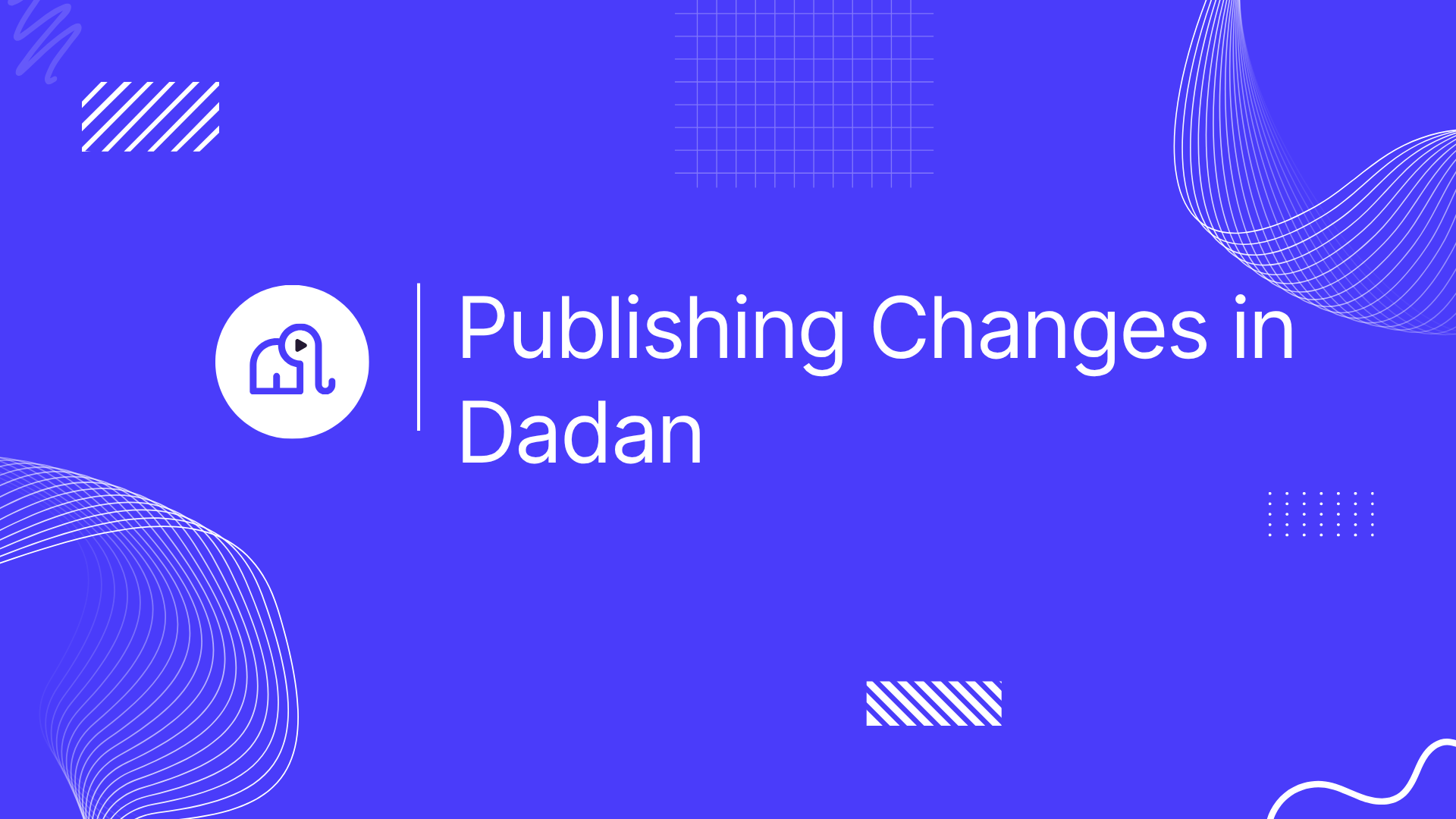 Publishing Changes in Dadan