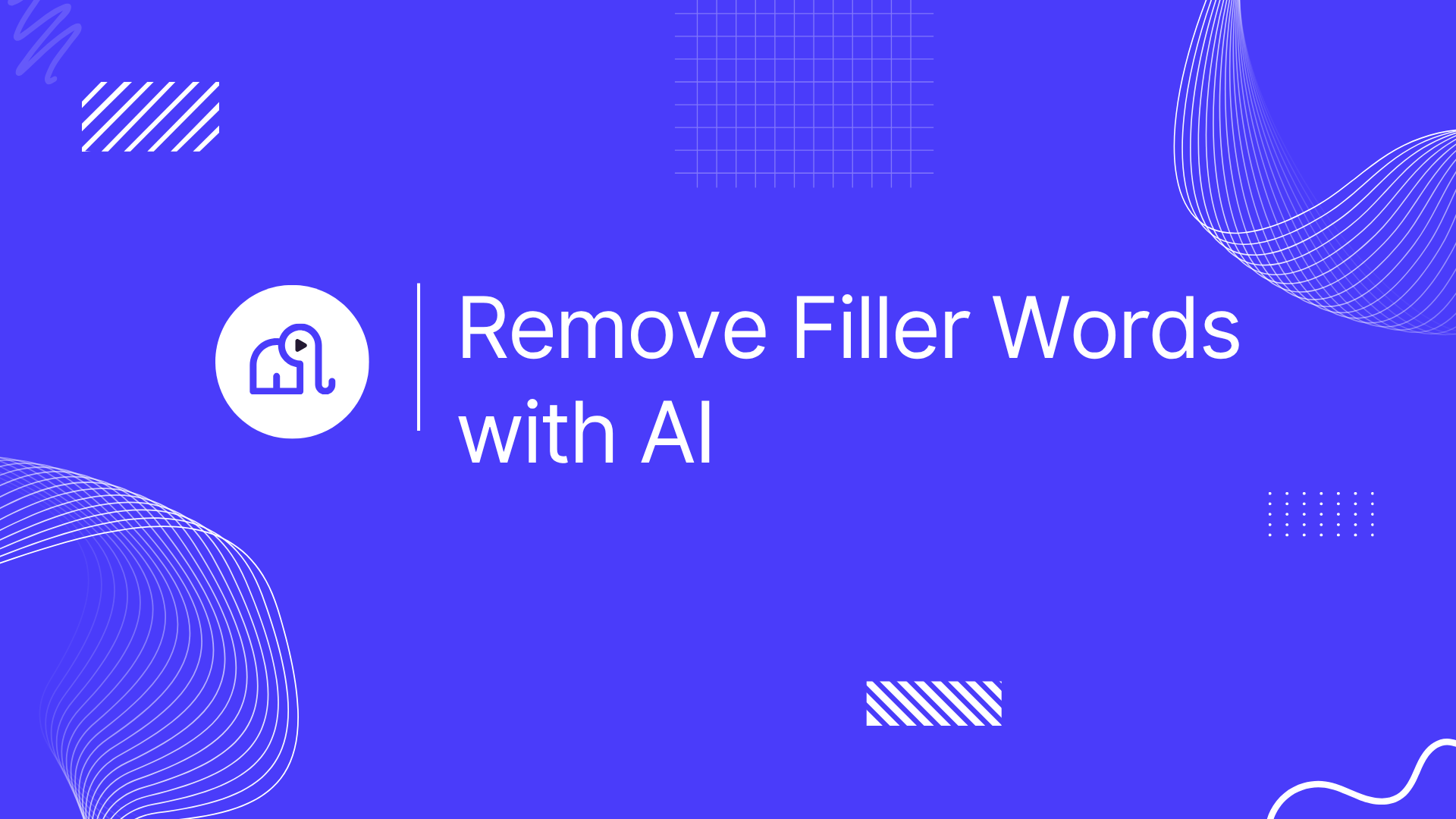 Remove Filler Words with AI