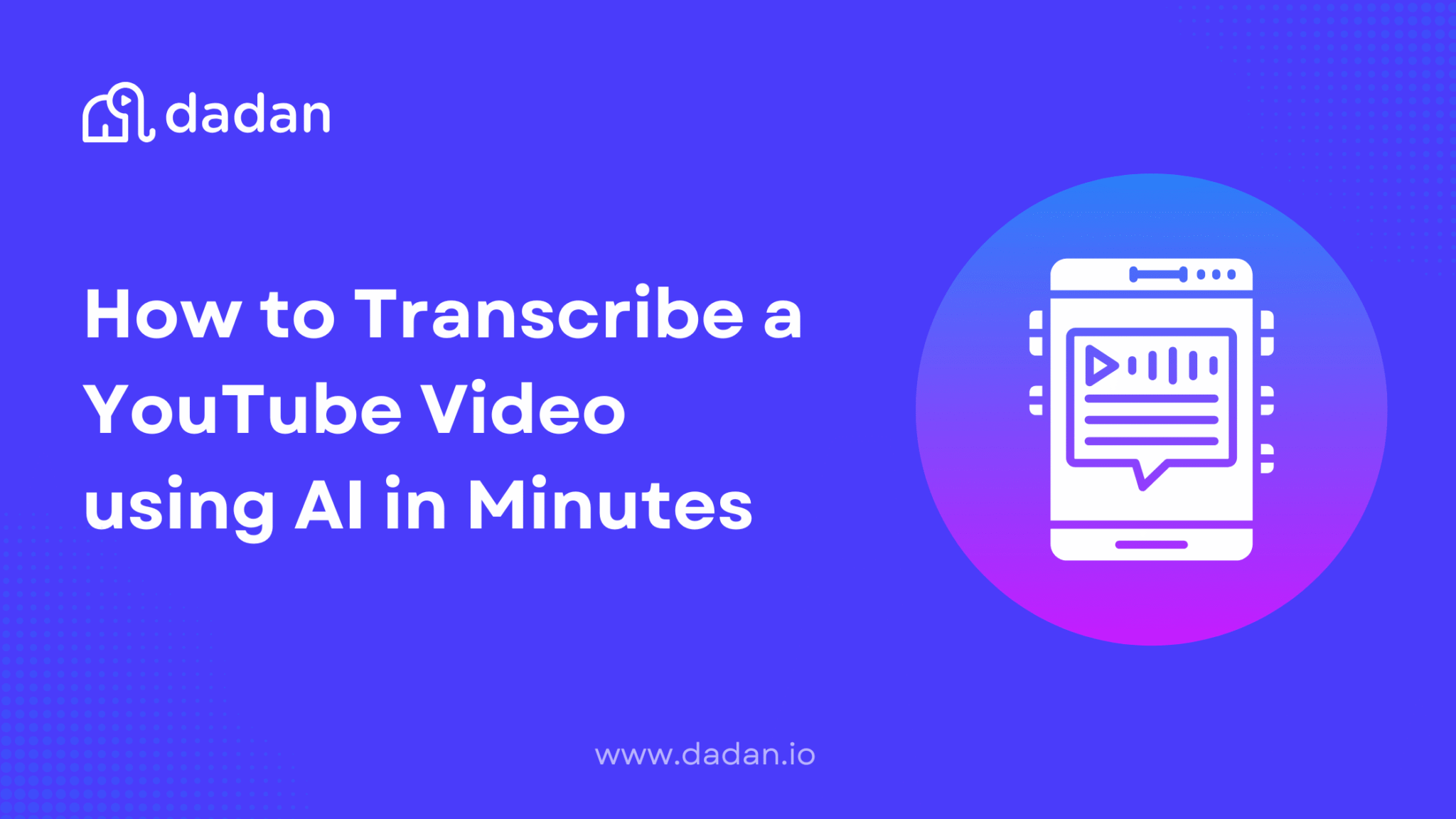 Transcribe a YouTube Video