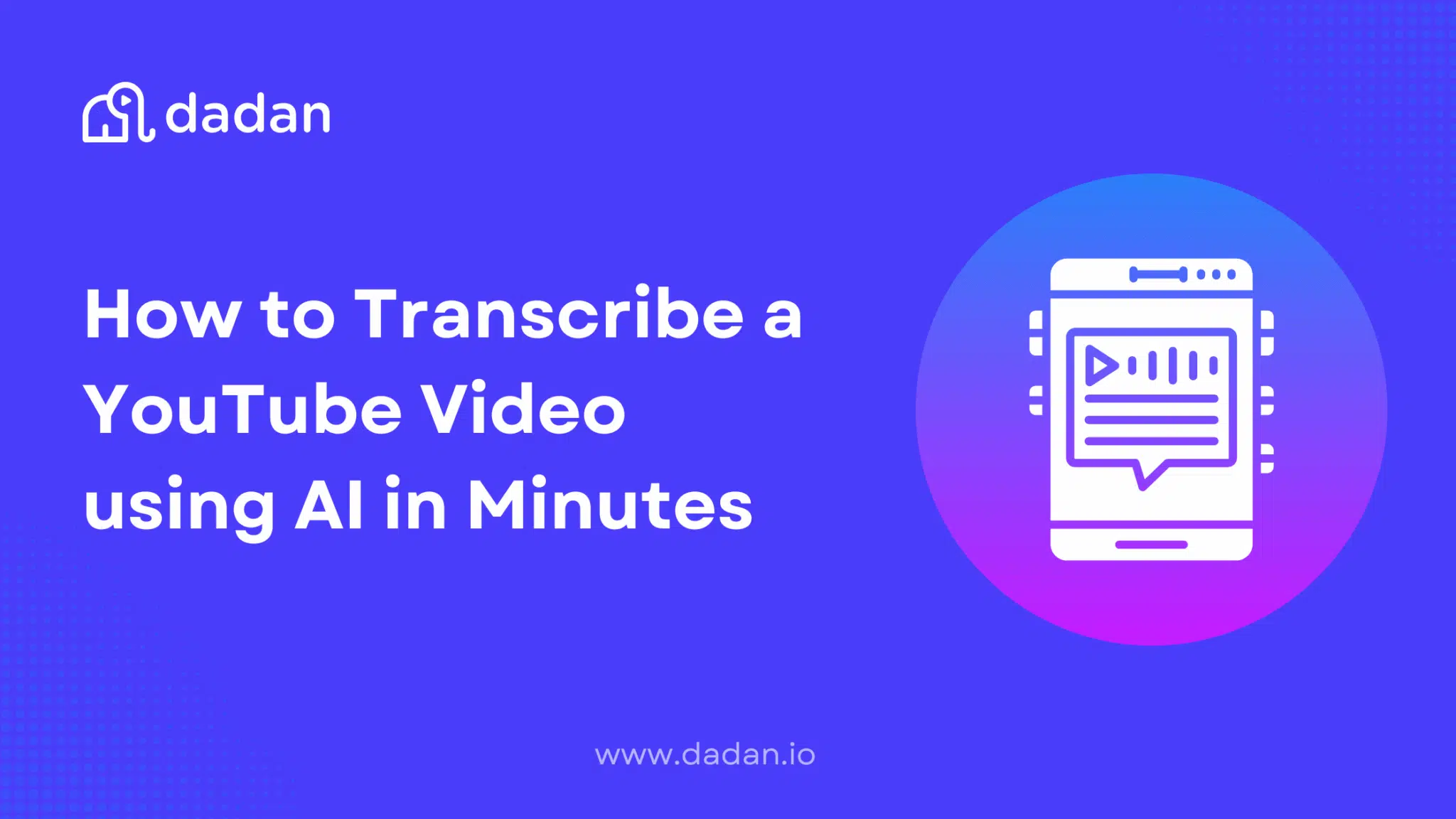 Transcribe a YouTube Video